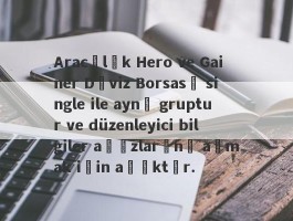 Aracılık Hero ve Gainer Döviz Borsası single ile aynı gruptur ve düzenleyici bilgiler ağızlarını açmak için açıktır.